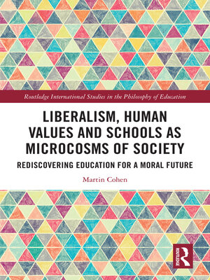cover image of Liberalism, Human Values and Schools as Microcosms of Society